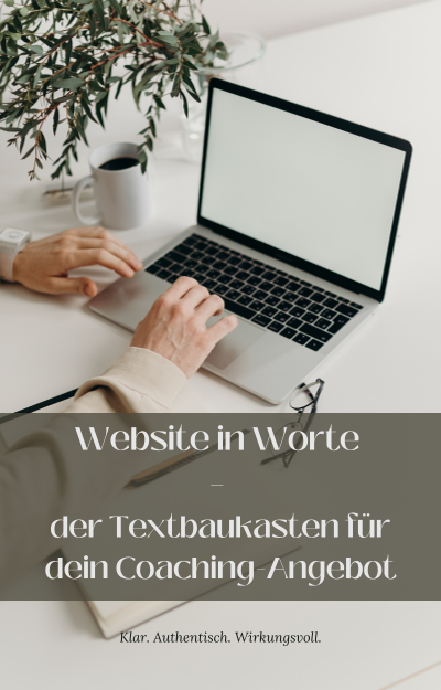 Website in Worte - Textbausteine für dein Coaching-Angebot